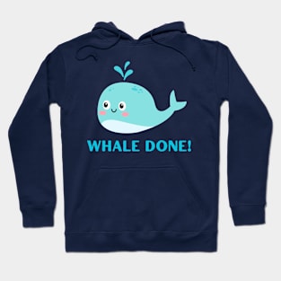 Whale done quote cute ocean graphic Hoodie